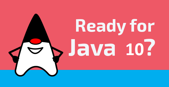 Java 10 ready
